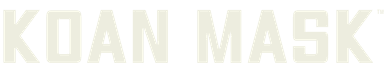 KOAN MASK